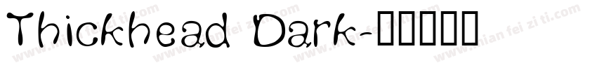 Thickhead Dark字体转换